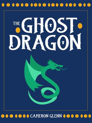cover image of The Ghost Dragon